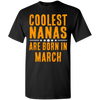 Limited Edition **Coolest Nana Born In March** Shirts & Hoodie