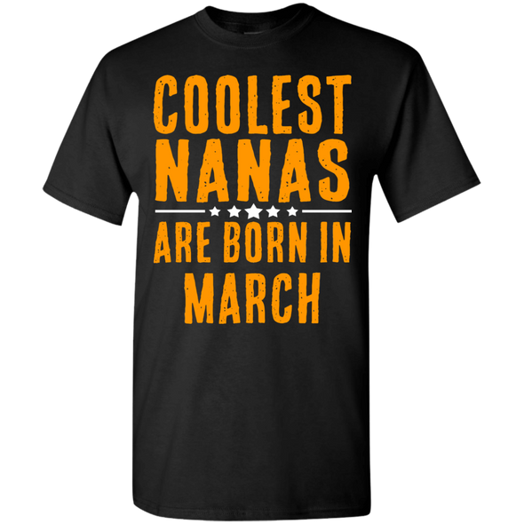 Limited Edition **Coolest Nana Born In March** Shirts & Hoodie