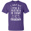 Limited Edition **Grandma Partner In Crime** Shirts & Hoodies