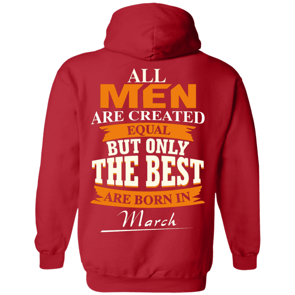 Limited Edition **Only Best Men Are Born In March** Shirts & Hoodie