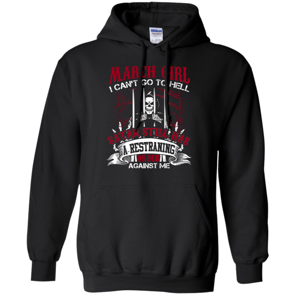 Limited Edition **March Girl Can't Go To Hell** Shirts & Hoodies