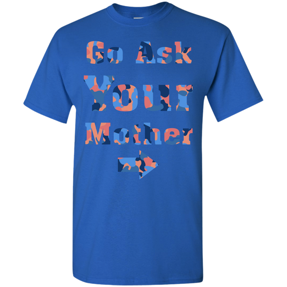 Mother's Day Special **Ask Your Mother** Shirts & Hoodie