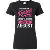 Limited Edition **August Born Are Perfect** Shirts & Hoodies