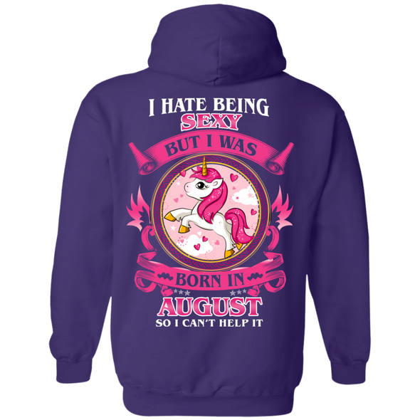 Limited Edition **Hate Being Sexy August Born** Shirts & Hoodies