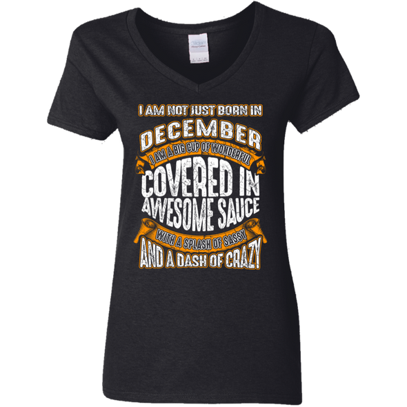 **Wonderful December Girl Covered In Awesome Sauce** Shirts & Hoodies