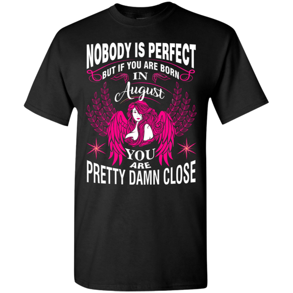 Limited Edition **Nobody Is Perfect Then August Girl** Shirts & Hoodies
