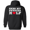 Valentine Special Edition **She's My Sweeter Half** Shirts & Hoodies