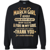 Limited Edition **I'm A March Girl Born With Fire In My Soul**