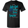 Limited Edition **Strong Brave Smarter July Girl** Shirts & Hoodies