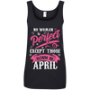Limited Edition **April Born Are Perfect** Shirts & Hoodies