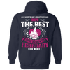 Limited Edition Best Are Born In February Back Print Shirts & Hoodies