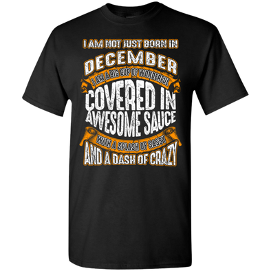 **Wonderful December Girl Covered In Awesome Sauce** Shirts & Hoodies