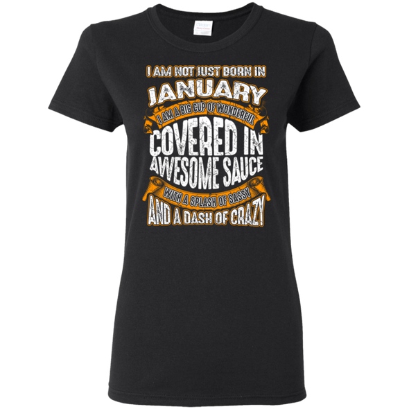 **Wonderful January Girl Covered In Awesome Sauce** Shirts & Hoodies