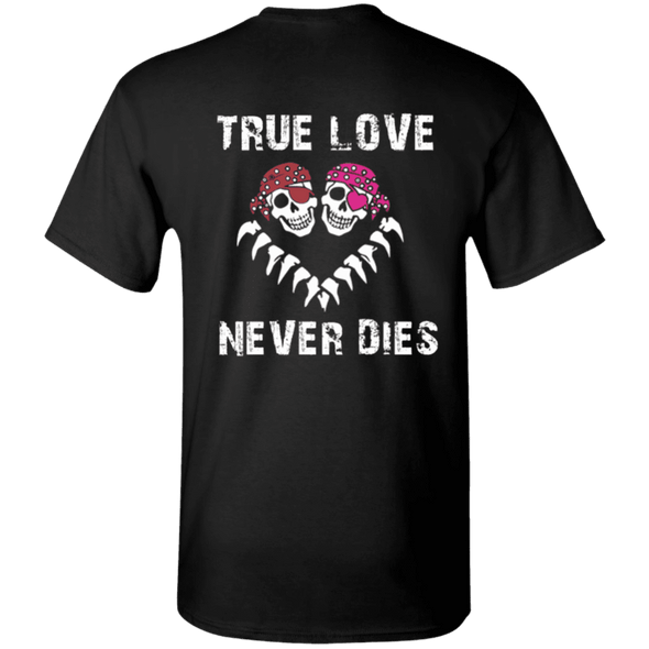 Valentine Special Edition **True Love Never Dies** Shirts & Hoodies