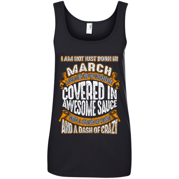 **Wonderful March Girl Covered In Awesome Sauce** Shirts & Hoodies