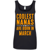 Limited Edition **Coolest Nana Born In March** Shirts & Hoodie