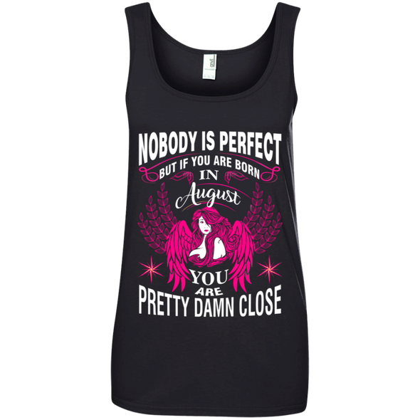 Limited Edition **Nobody Is Perfect Then August Girl** Shirts & Hoodies
