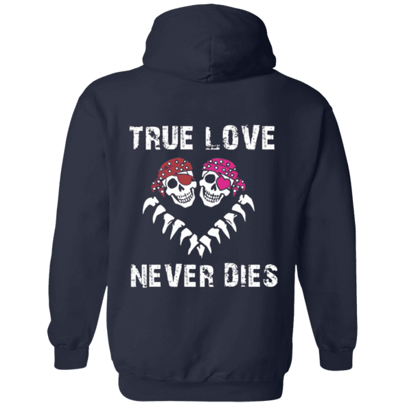 Valentine Special Edition **True Love Never Dies** Shirts & Hoodies