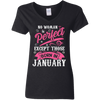 Limited Edition **Janaury Born Are Perfect** Shirts & Hoodies
