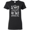 Newly Launched **My Mouth Can't Control It** Shirts & Hoodies