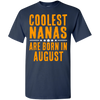 Limited Edition **Coolest Nana Born In August** Shirts & Hoodie