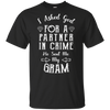 Limited Edition **Gram Partner In Crime** Shirts & Hoodies