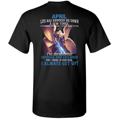 Limited Edition April Born Life Has Knocked Down Shirts & Hoodie