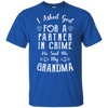 Limited Edition **Grandma Partner In Crime** Shirts & Hoodies