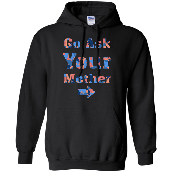 Mother's Day Special **Ask Your Mother** Shirts & Hoodie