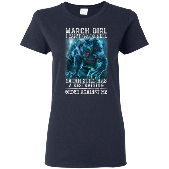 Limited Edition **As A March Girl I Can't Go To Hell** Shirts & Hoodie