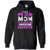 Mother's Day Special **Proud Mom Of Awesome Daughter**