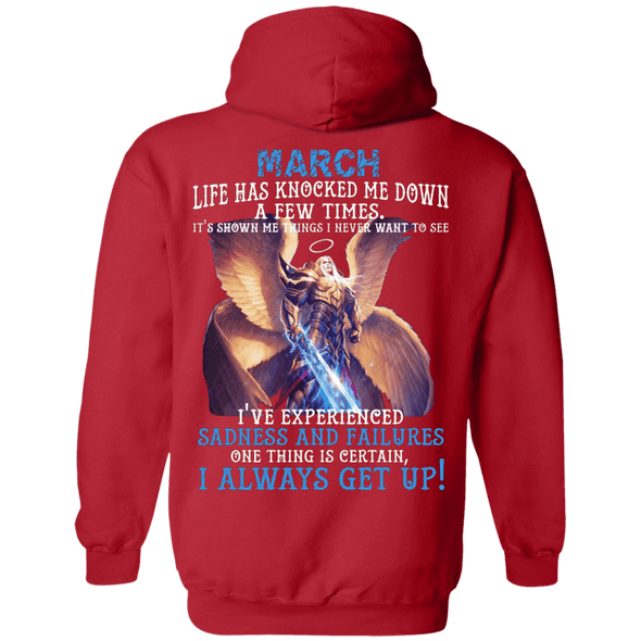 Limited Edition March Born Life Has Knocked Down Shirts & Hoodie