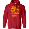 Limited Edition **Coolest Nana Born In March** Shirts & Hoodie