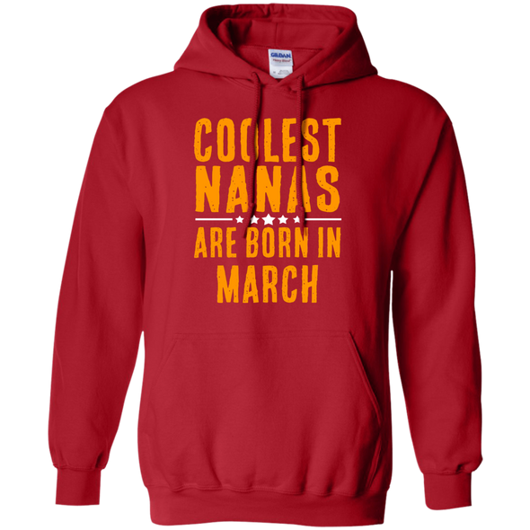 Limited Edition **Coolest Nana Born In March** Shirts & Hoodie