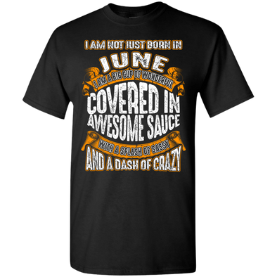 **Wonderful June Girl Covered In Awesome Sauce** Shirts & Hoodies