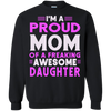 Mother's Day Special **Proud Mom Of Awesome Daughter**