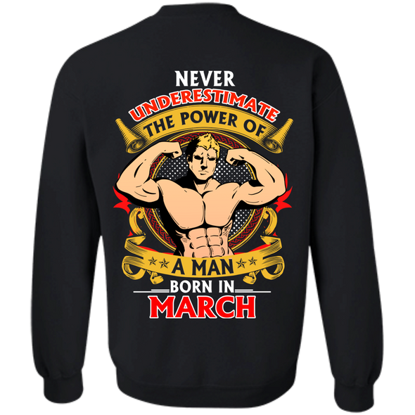 Limited Edition **Power Of A Man Born In March** Shirts & Hoodies