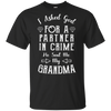 Limited Edition **Grandma Partner In Crime** Shirts & Hoodies