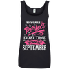 Limited Edition **September Born Are Perfect** Shirts & Hoodies