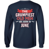 Limited Edition June Grumpiest Old Man Shirts & Hoodies