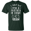 Limited Edition **Gram Partner In Crime** Shirts & Hoodies