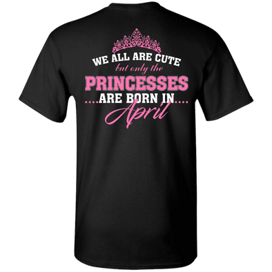 Limited Edition **Princess Born In April** Shirts & Hoodies