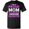 Mother's Day Special **Proud Mom Of Awesome Daughter**