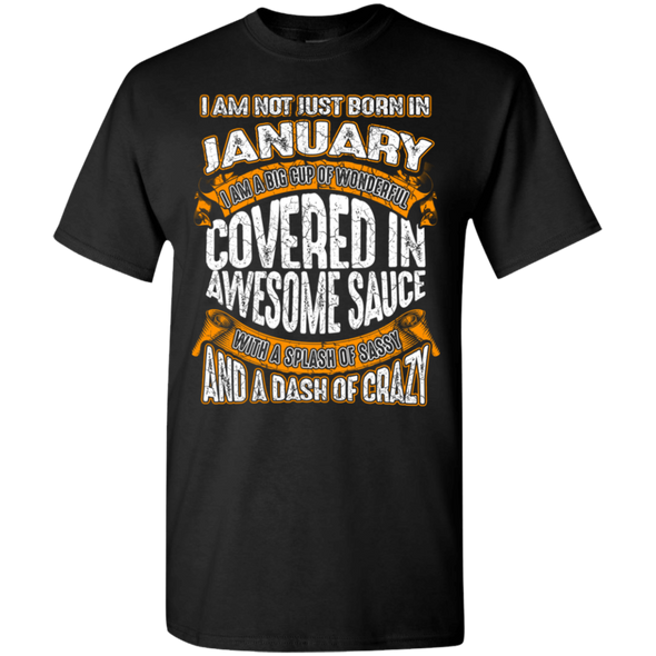 **Wonderful January Girl Covered In Awesome Sauce** Shirts & Hoodies