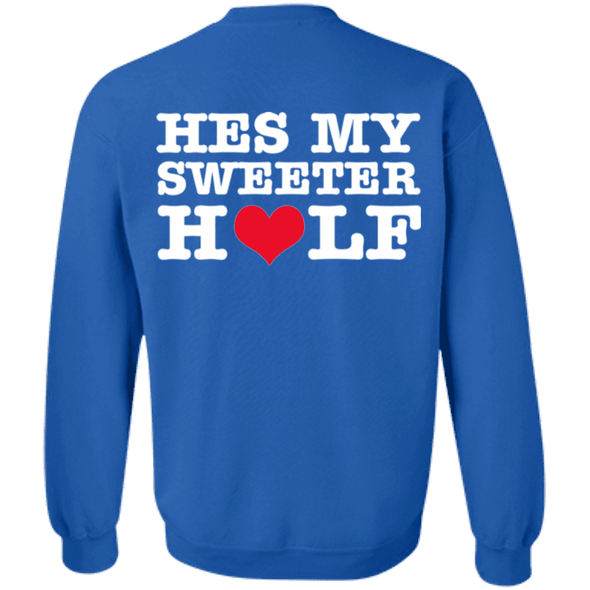 Valentine Special Edition **He's My Sweeter Half** Shirts & Hoodies