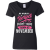 Limited Edition **November Born Are Perfect** Shirts & Hoodies