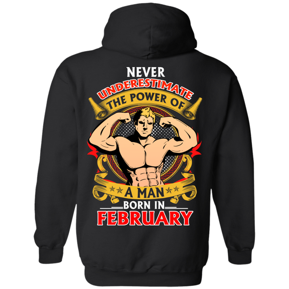 Limited Edition **Power Of A Man Born In February** Shirts & Hoodies