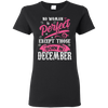 Limited Edition **December Born Are Perfect** Shirts & Hoodies