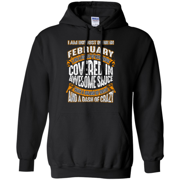 **Wonderful Fabruary Girl Covered In Awesome Sauce** Shirts & Hoodies