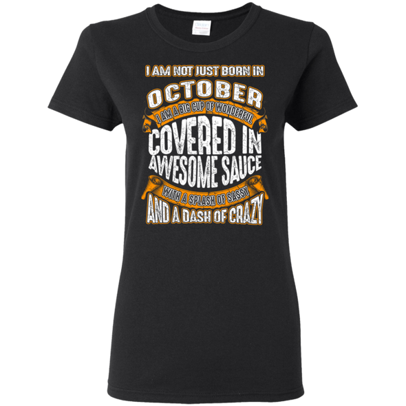 **Wonderful October Girl Covered In Awesome Sauce** Shirts & Hoodies
